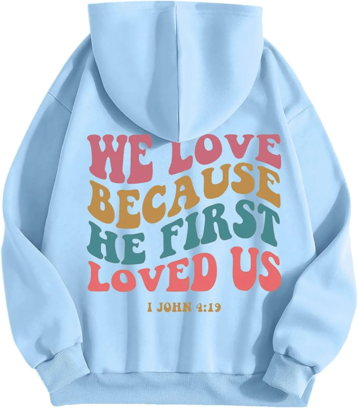 Christian Hoodies For Women We Love Because He First Loved Us Drawstring Hooded Sweatshirts Oversized Graphic Hoodie