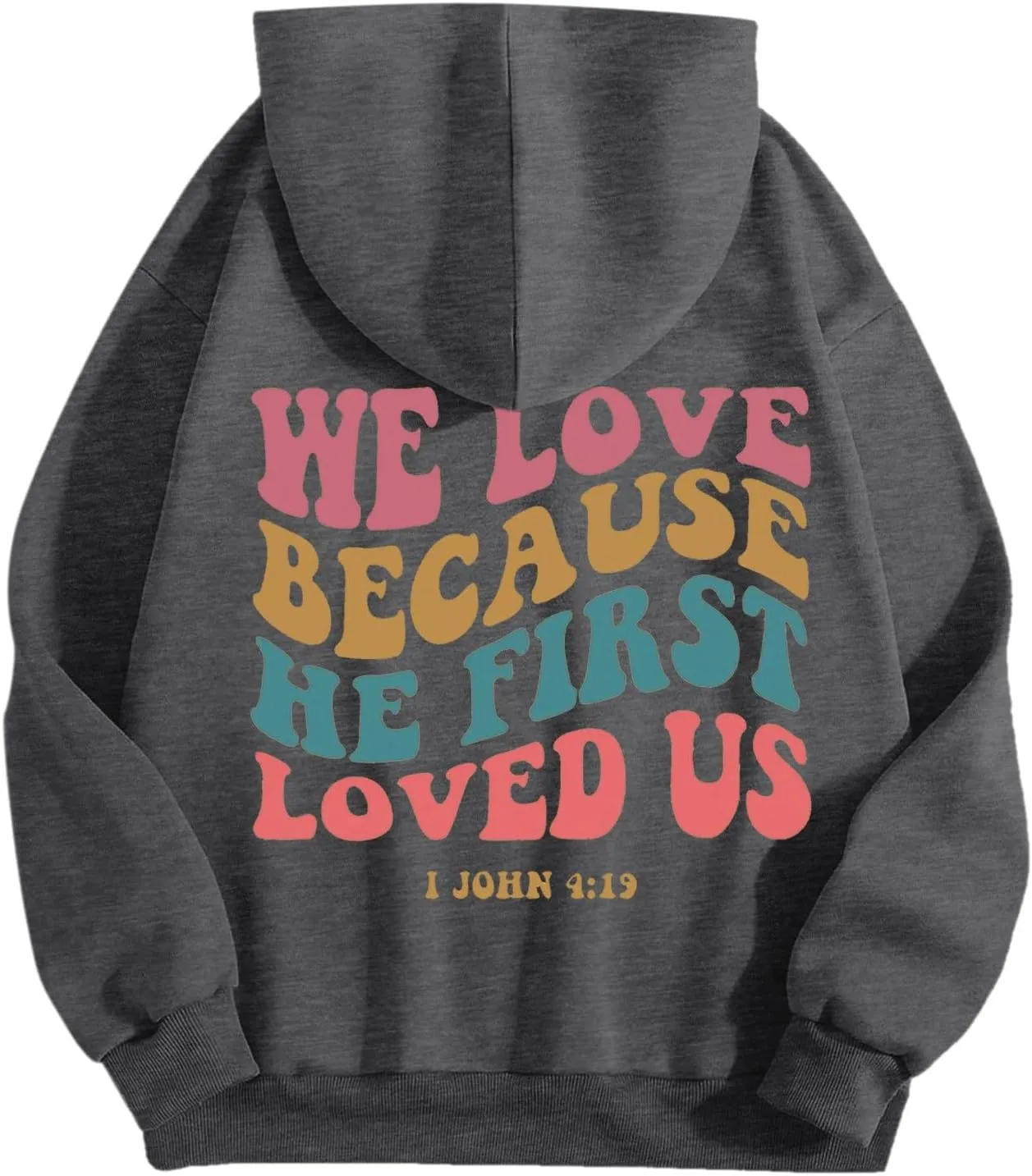 Christian Hoodies For Women We Love Because He First Loved Us Drawstring Hooded Sweatshirts Oversized Graphic Hoodie